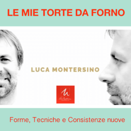 Luca Montersino - Le mie torte